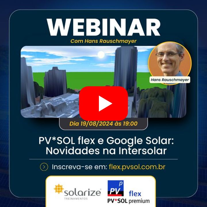 Gravação: PV*SOL flex e Google Solar - duas novidades na Intersolar para você aproveitar o desconto 20% + 5%